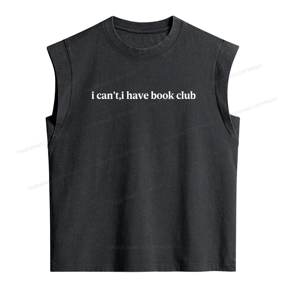 Pagewings  I Can't I Have Book Club Women's Washed Tank Top