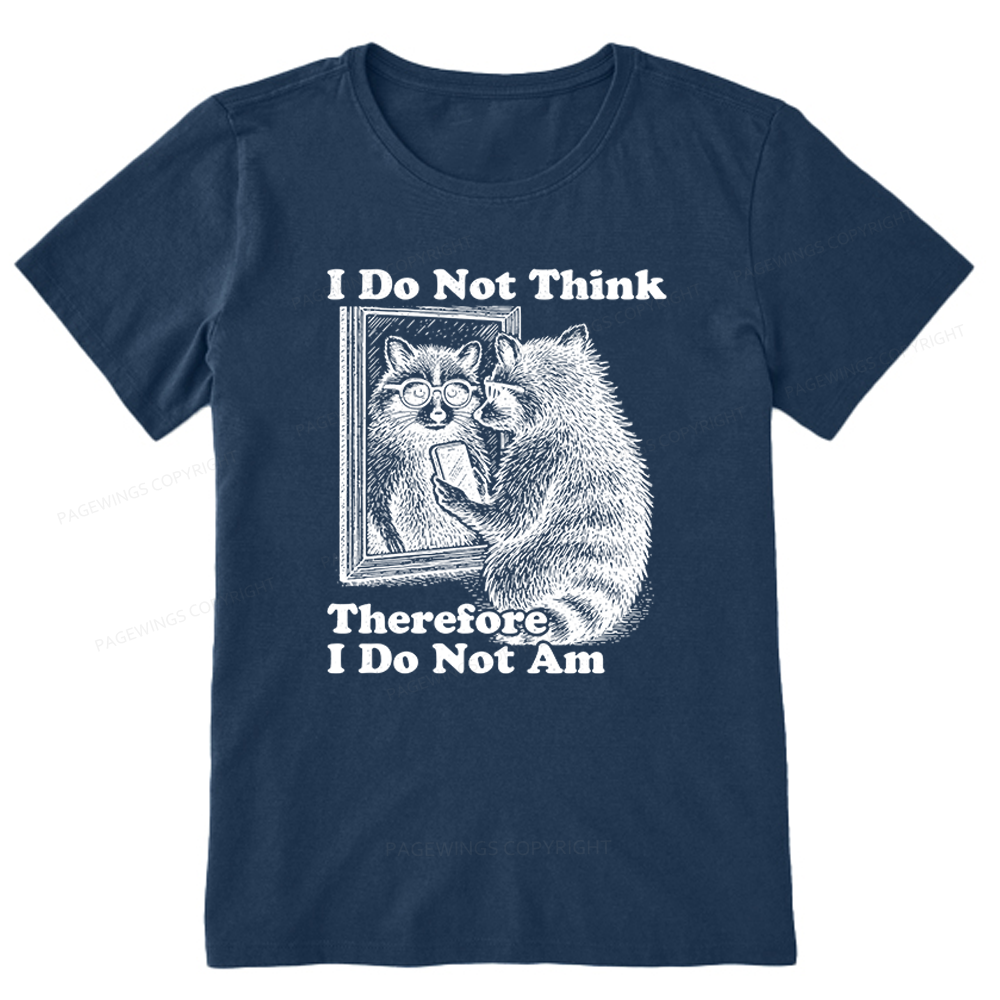 Pagewings I Do Not Think Therefore I Do Not Am Unisex Classic T-shirt