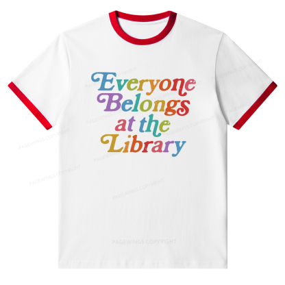 Pagewings Everyone belongs at the library Unisex Ringer T-Shirt