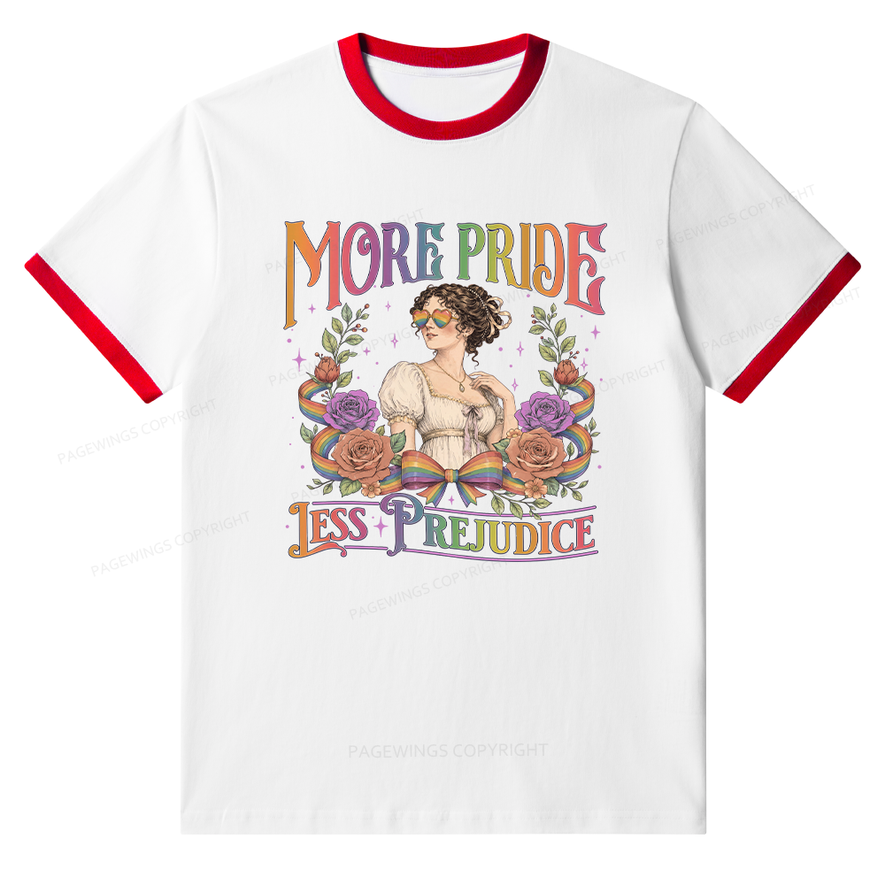 Pagewings More Pride Less Prejudice Unisex Ringer T-Shirt 
