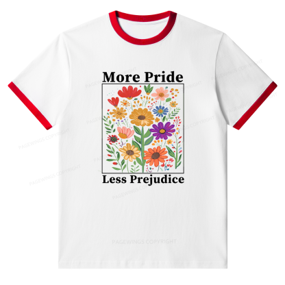 Pagewings More Pride Less Prejudice Unisex Ringer T-Shirt 