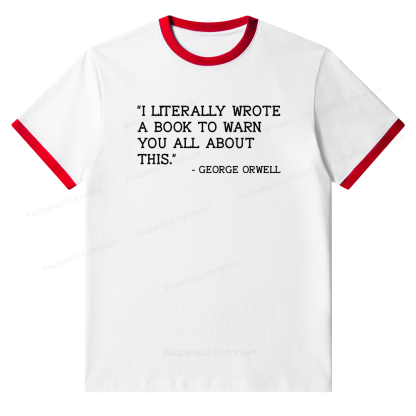 Pagewings I Literally Wrote A Book To Warn Unisex Ringer T-Shirt 