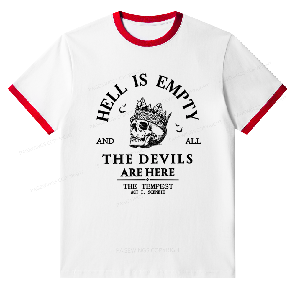 Pagewings Hell is Empty and all the Devils are Here Unisex Ringer T-Shirt 