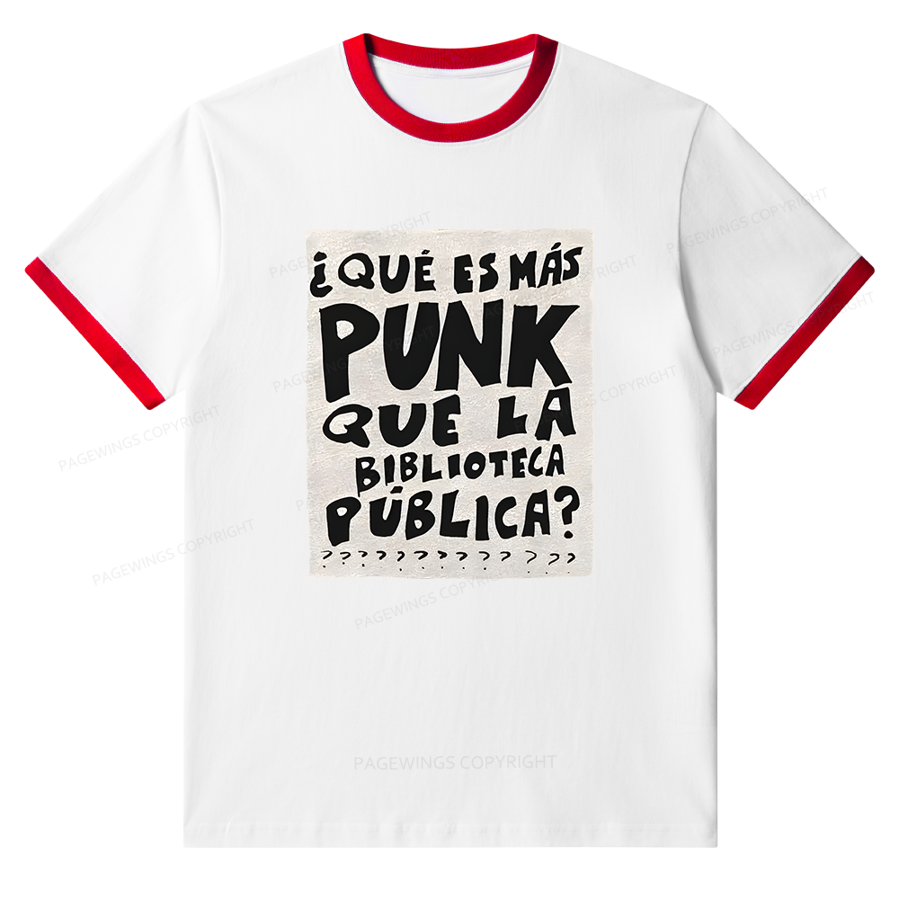 Pagewings What's More Punk Than The Public Library Unisex Ringer T-Shirt 
