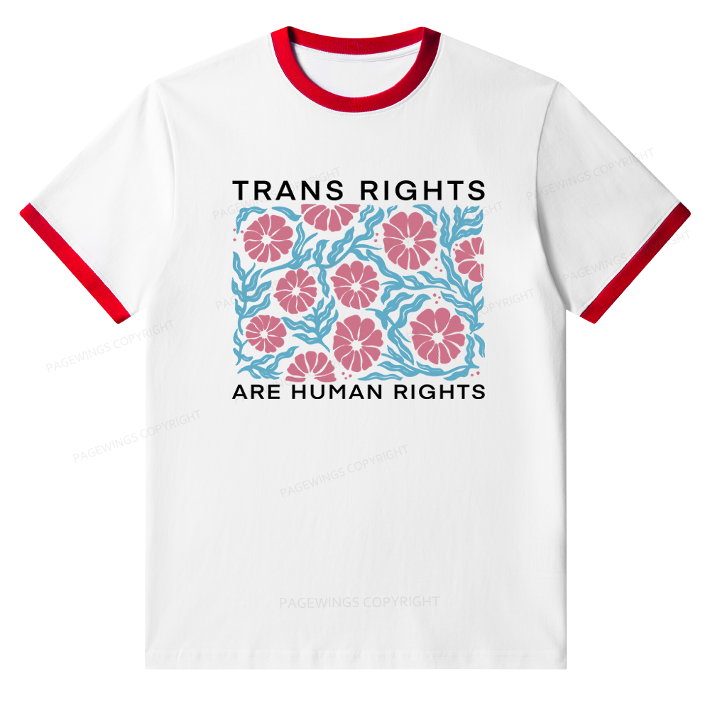 Pagewings Trans Rights Are Human Rights Unisex Ringer T-Shirt 