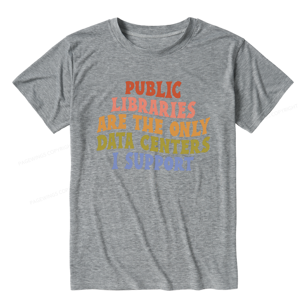 Pagewings Soft Public Libraries are the only Data Centers I Support Unisex Heather T-Shirt