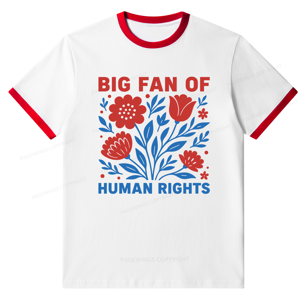 Pagewings Big Fan Of Human Rights Unisex Ringer T-Shirt 