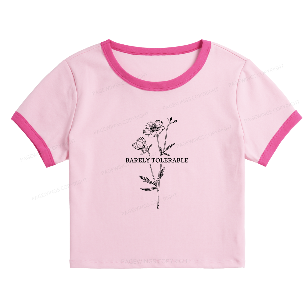 Pagewings Barely Tolerable Baby Tee Cropped Ringer T-Shirt