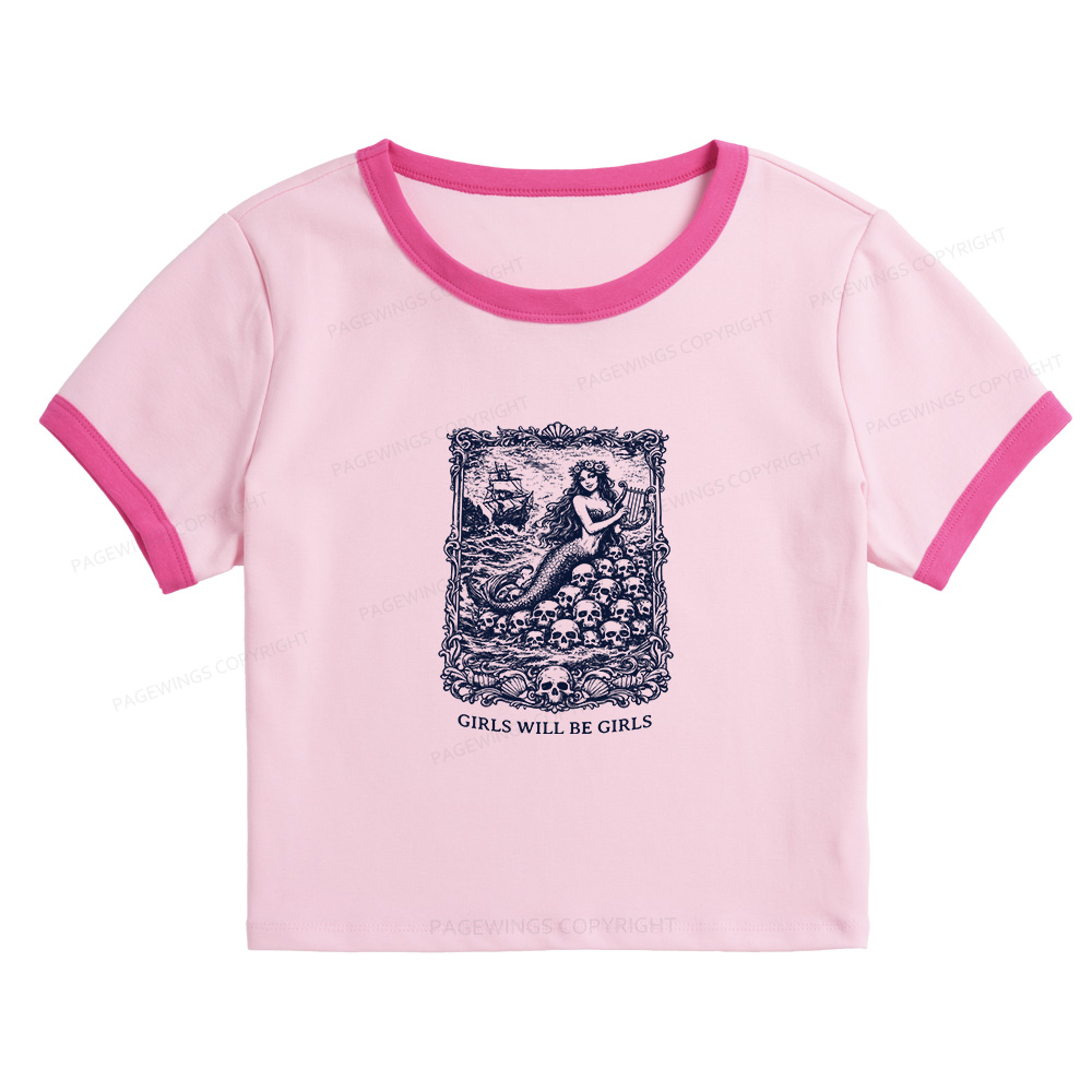 Pagewings Girls Will Be Girls Baby Tee Cropped Ringer T-Shirt