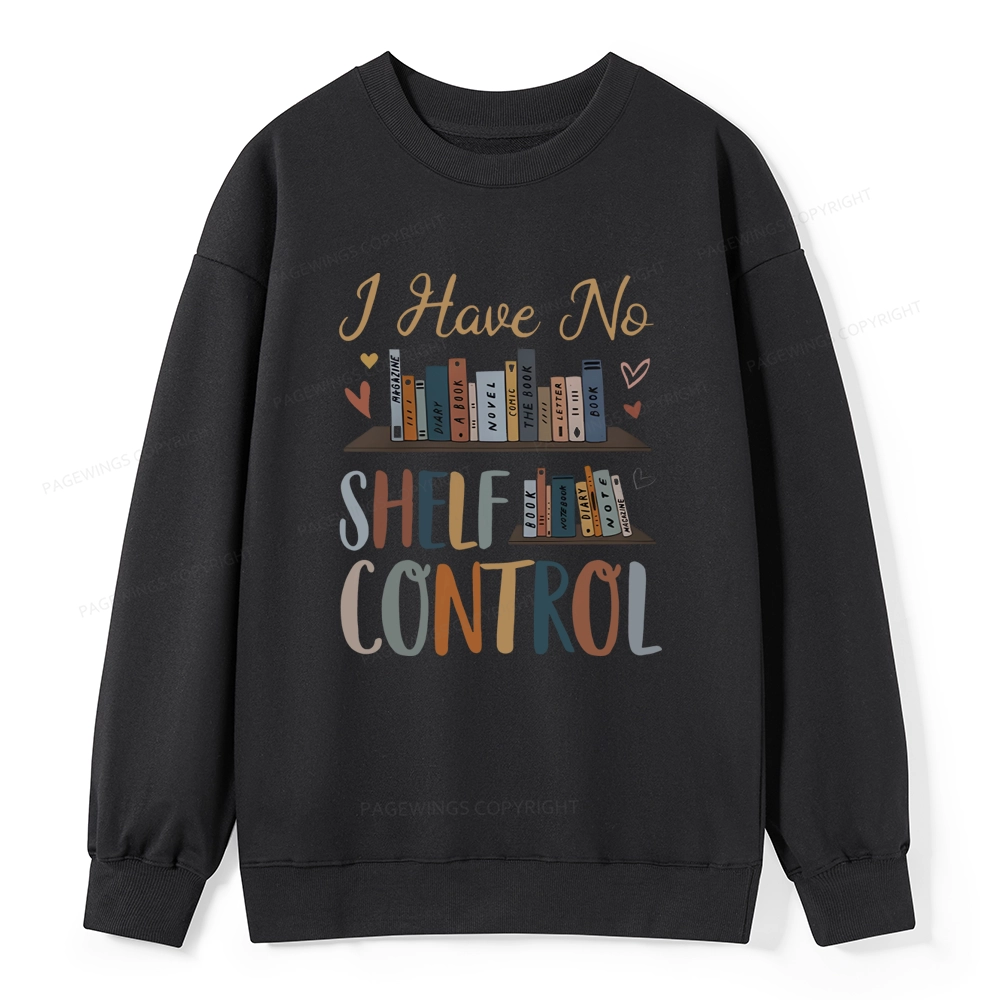 Pagewings I Have No Shelf Control Unisex Classic Sweatshirt