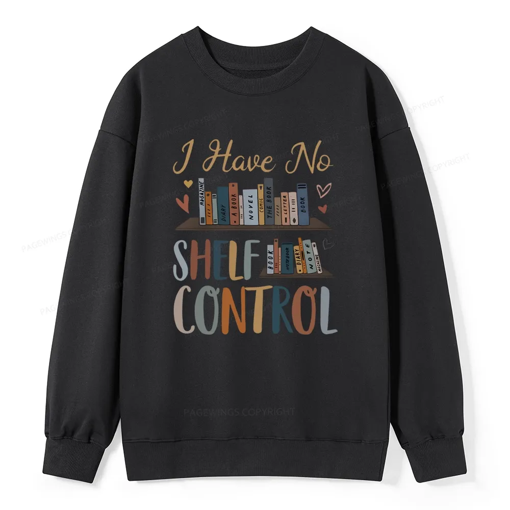 Pagewings I Have No Shelf Control Unisex Classic Sweatshirt
