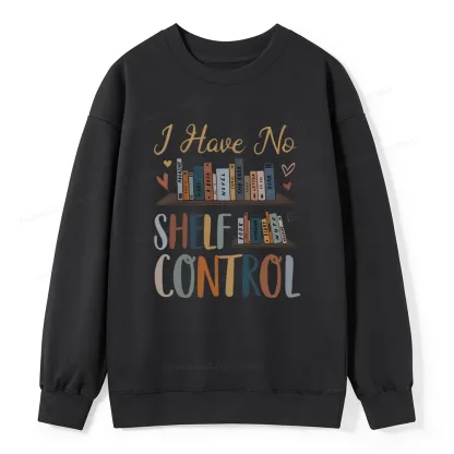 Pagewings I Have No Shelf Control Unisex Classic Sweatshirt