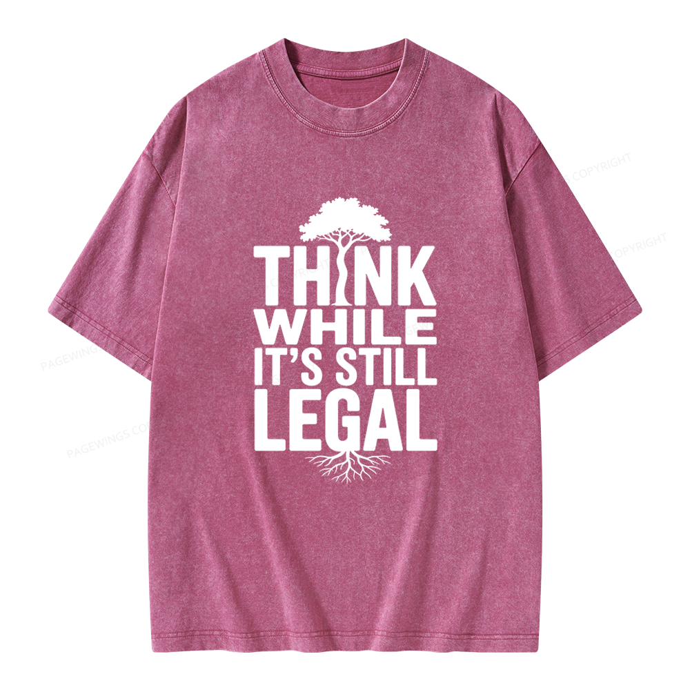 Pagewings Think While It's Still Legal Unisex Washed T-shirt