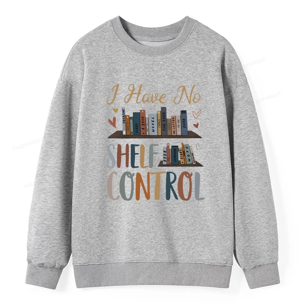 Pagewings I Have No Shelf Control Unisex Classic Sweatshirt