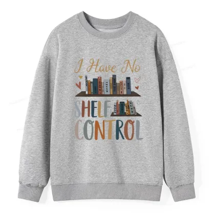 Pagewings I Have No Shelf Control Unisex Classic Sweatshirt