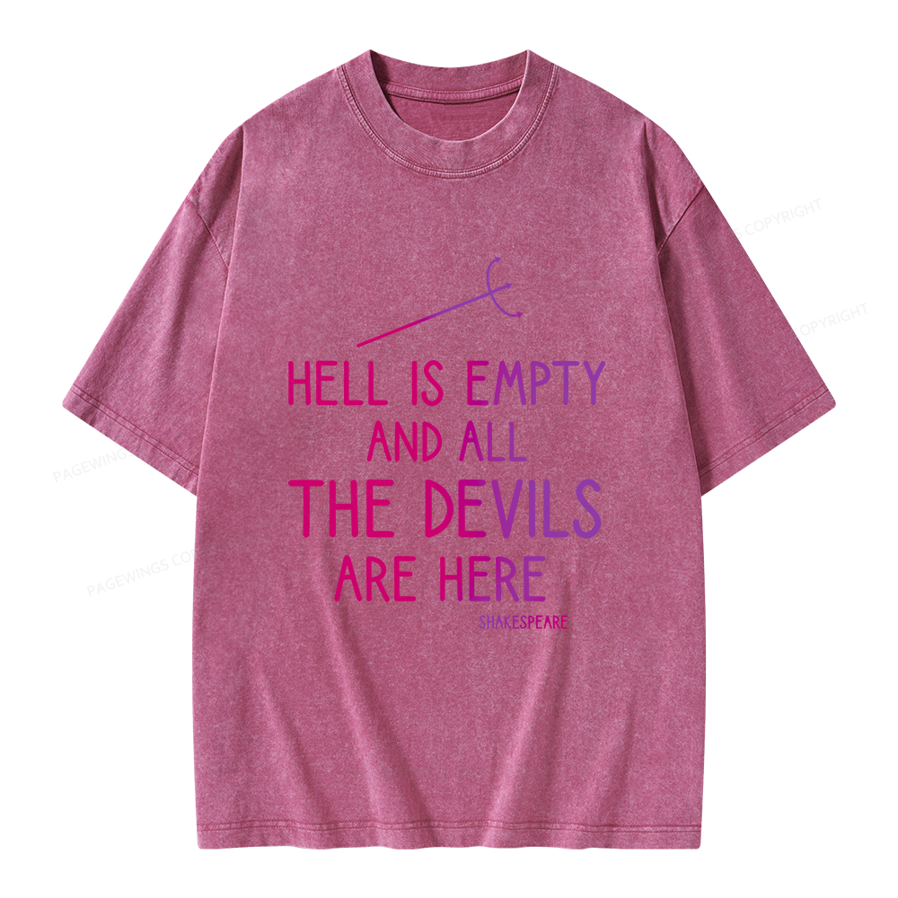 Pagewing Hell is Empty and all the Devils are Here Unisex Washed T-shirt