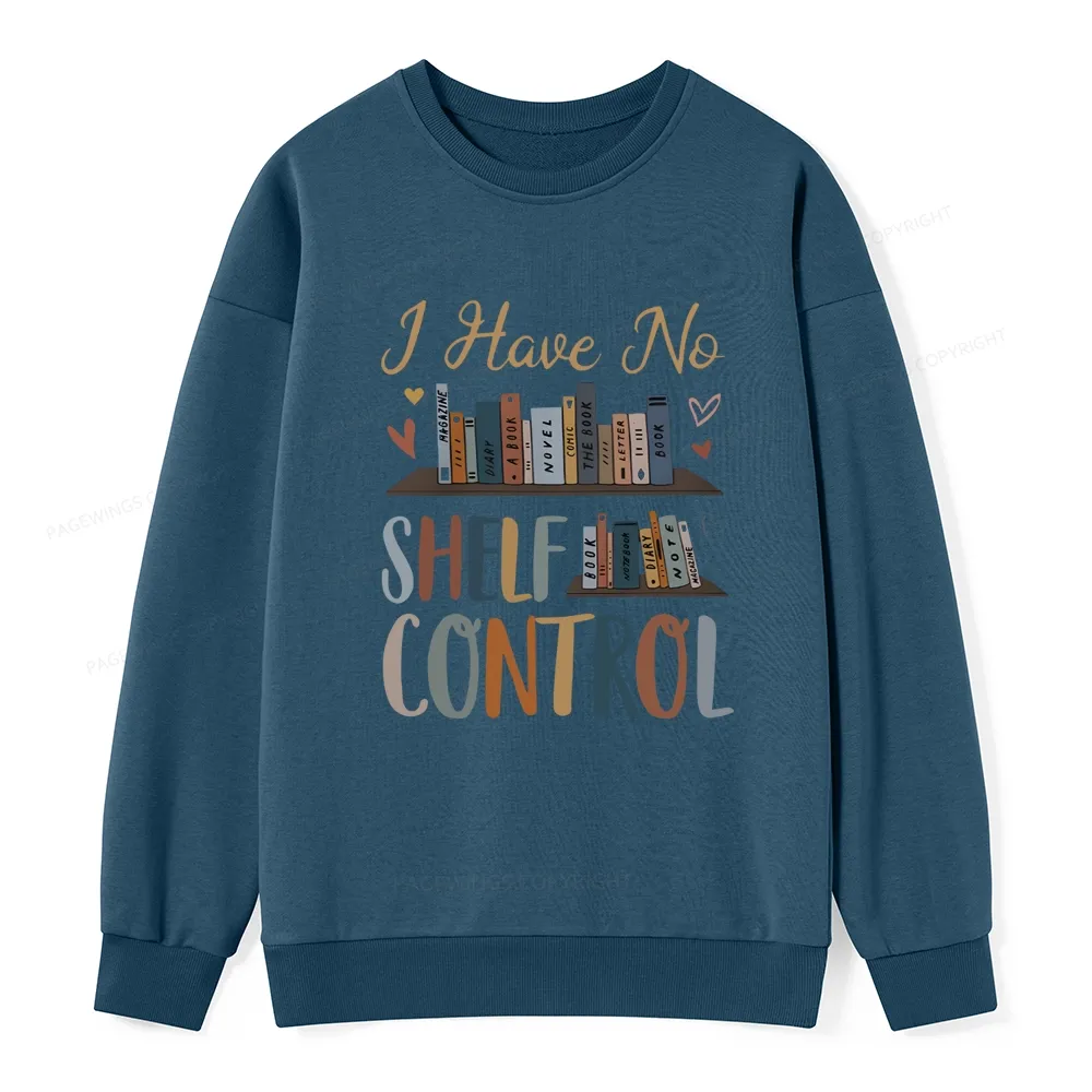Pagewings I Have No Shelf Control Unisex Classic Sweatshirt