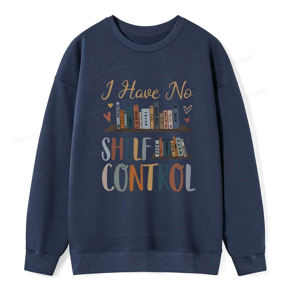 Pagewings I Have No Shelf Control Unisex Classic Sweatshirt