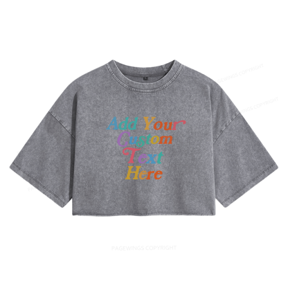 Pagewings Personalized Quotes Women's Washed Cropped T-shirt