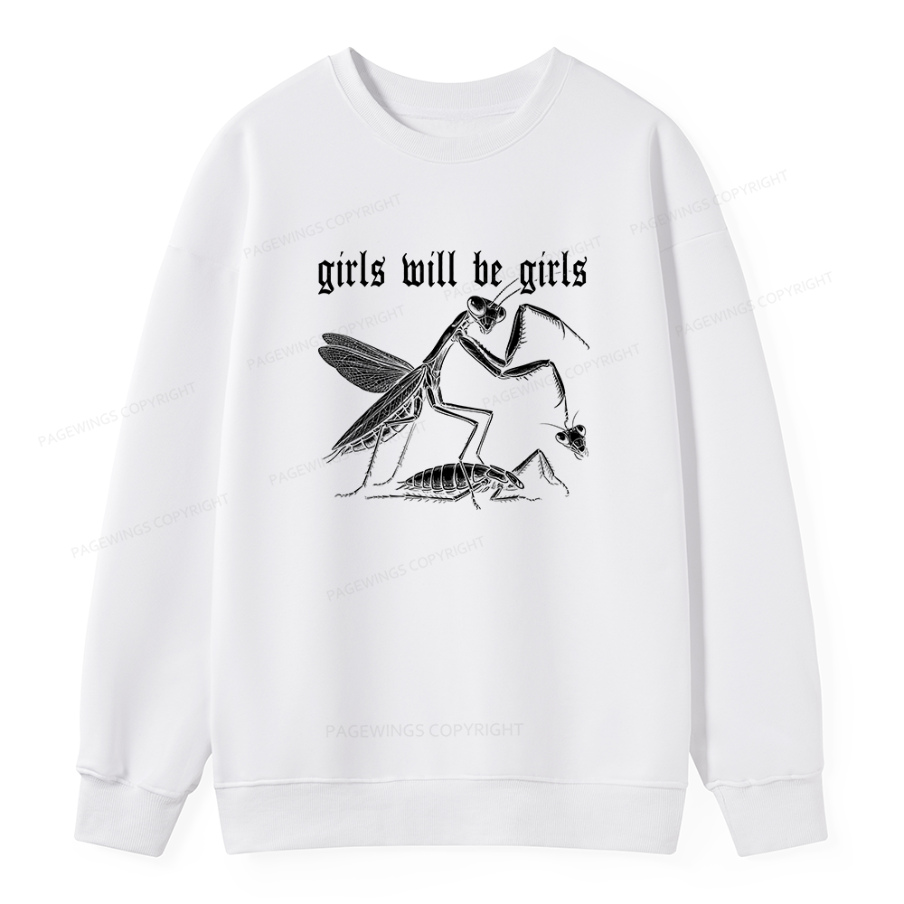 Pagewings Girls Will Be Girls  Unisex Classic Sweatshirt