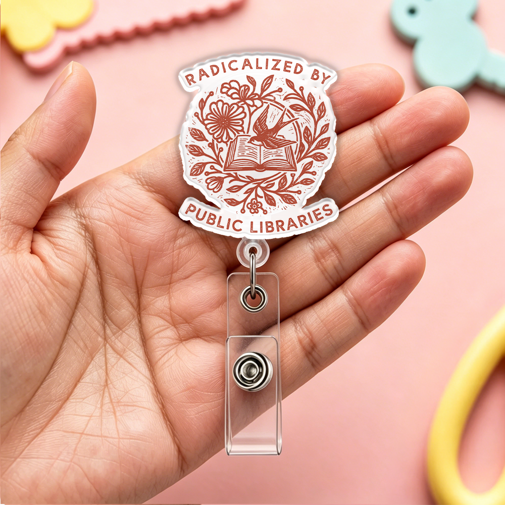 Pagewings Radicalized By Public Libraries Acrylic Badge Clip