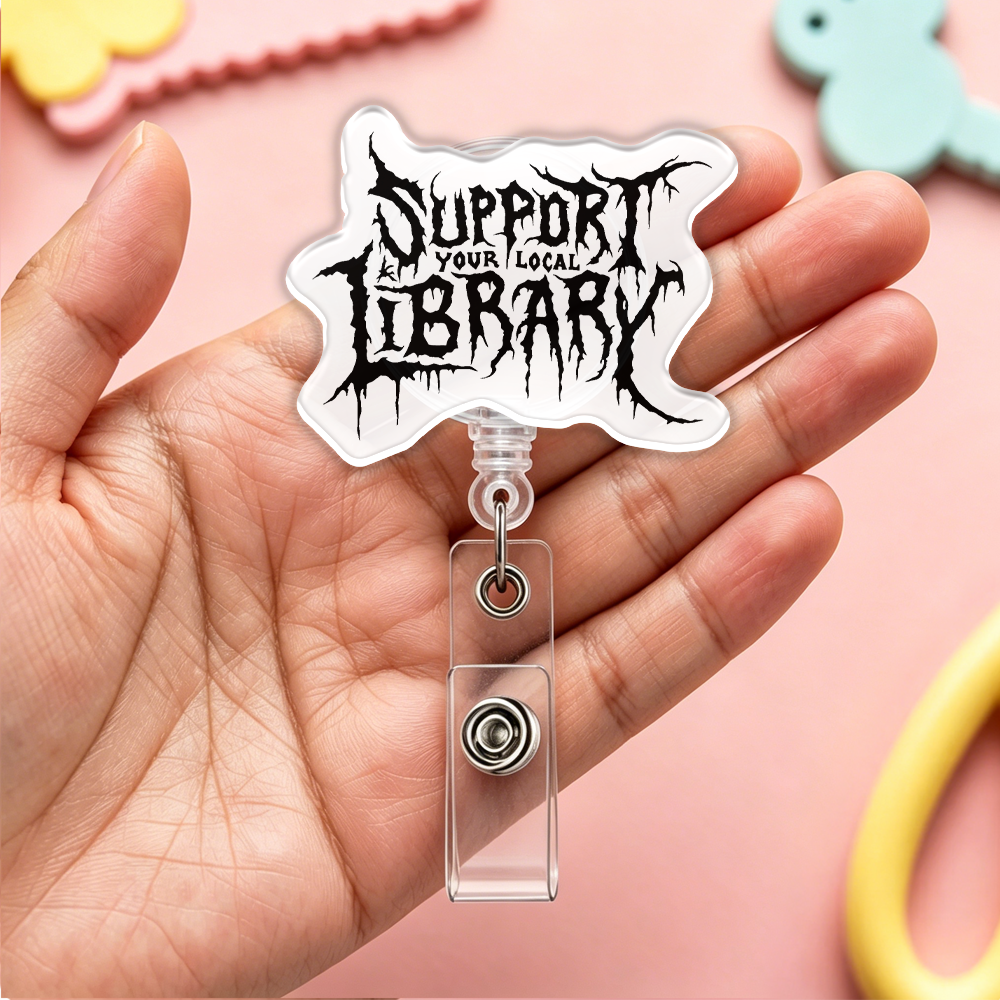 Pagewings Support Your Local Library Acrylic Badge Clip