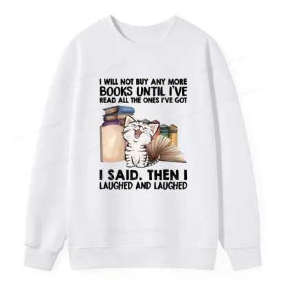 Pagewings I Will Not Buy Any More Books Unisex Classic Sweatshirt