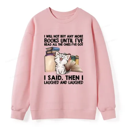 Pagewings I Will Not Buy Any More Books Unisex Classic Sweatshirt