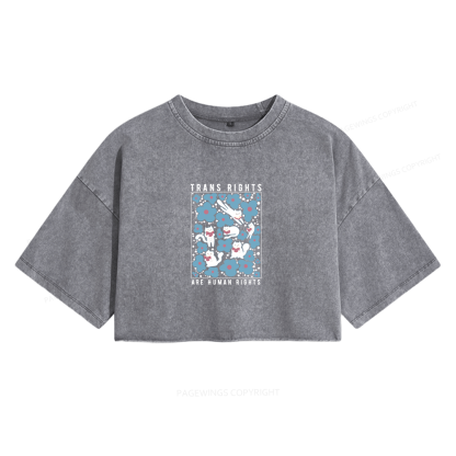Pagewings Trans Rights Are Human Rights Women's Washed Cropped T-shirt