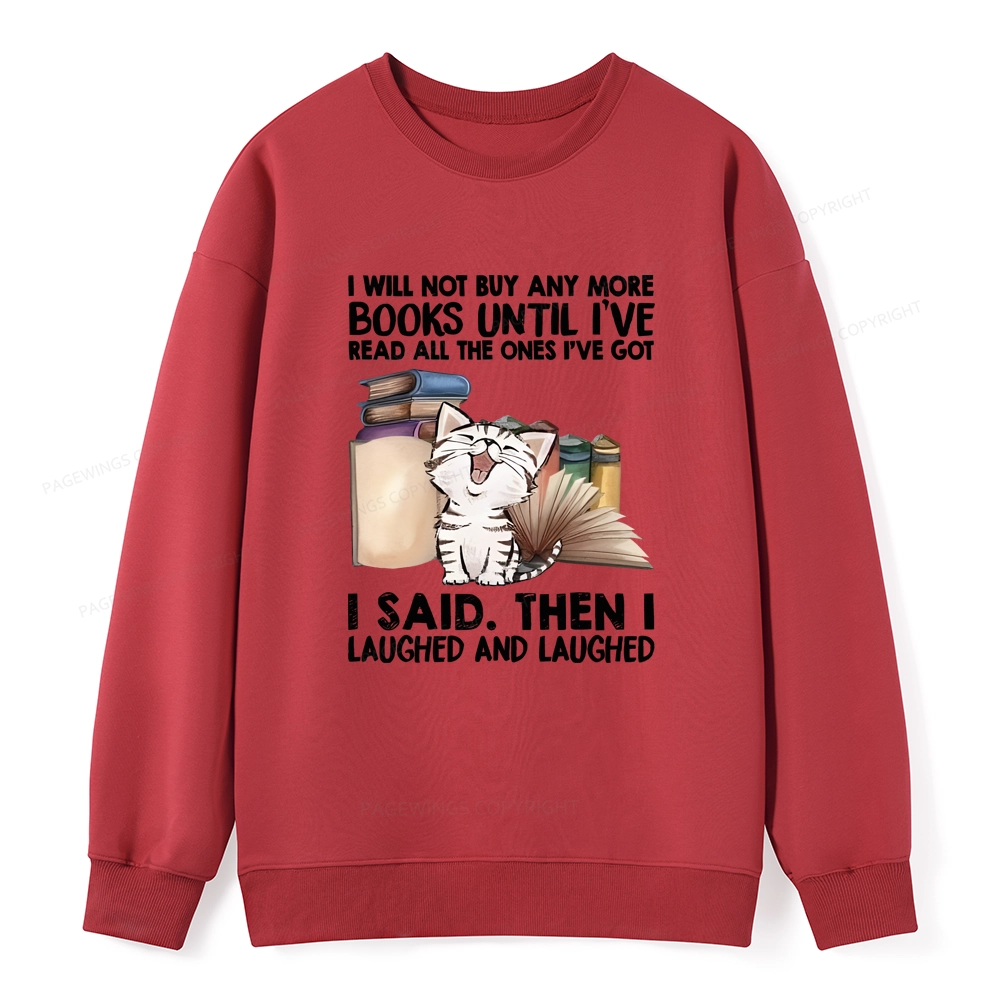Pagewings I Will Not Buy Any More Books Unisex Classic Sweatshirt