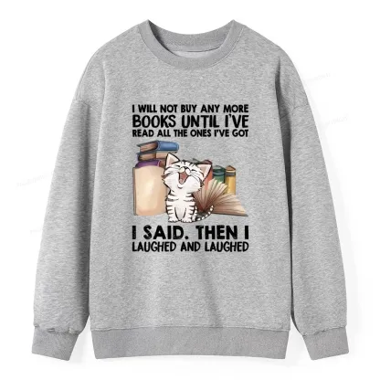 Pagewings I Will Not Buy Any More Books Unisex Classic Sweatshirt