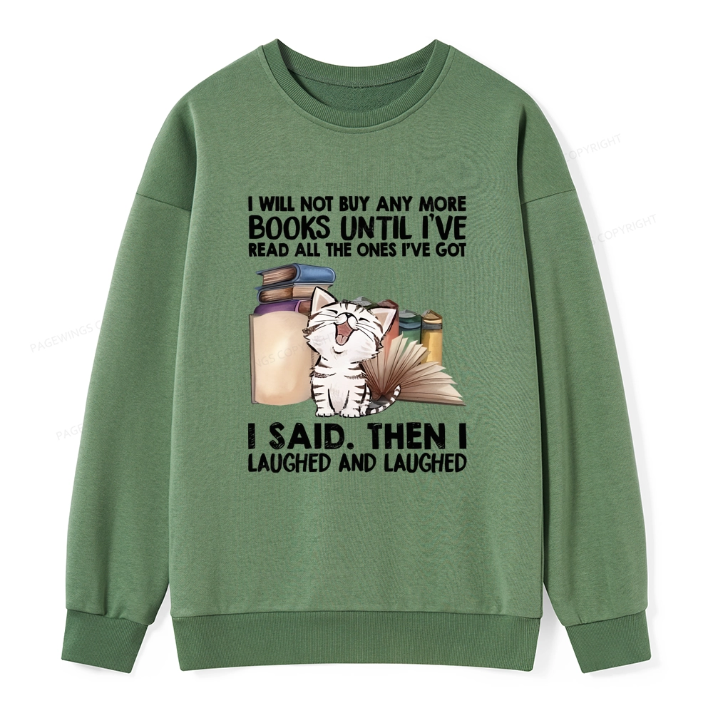 Pagewings I Will Not Buy Any More Books Unisex Classic Sweatshirt