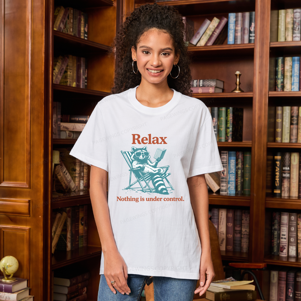 Pagewing Relax Nothing Is Under Control16120 Bookish Unisex Classic T-shirt