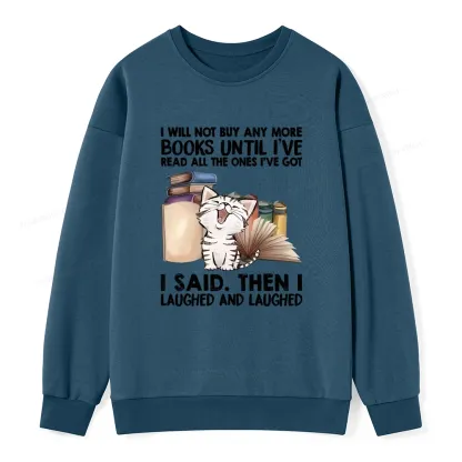 Pagewings I Will Not Buy Any More Books Unisex Classic Sweatshirt