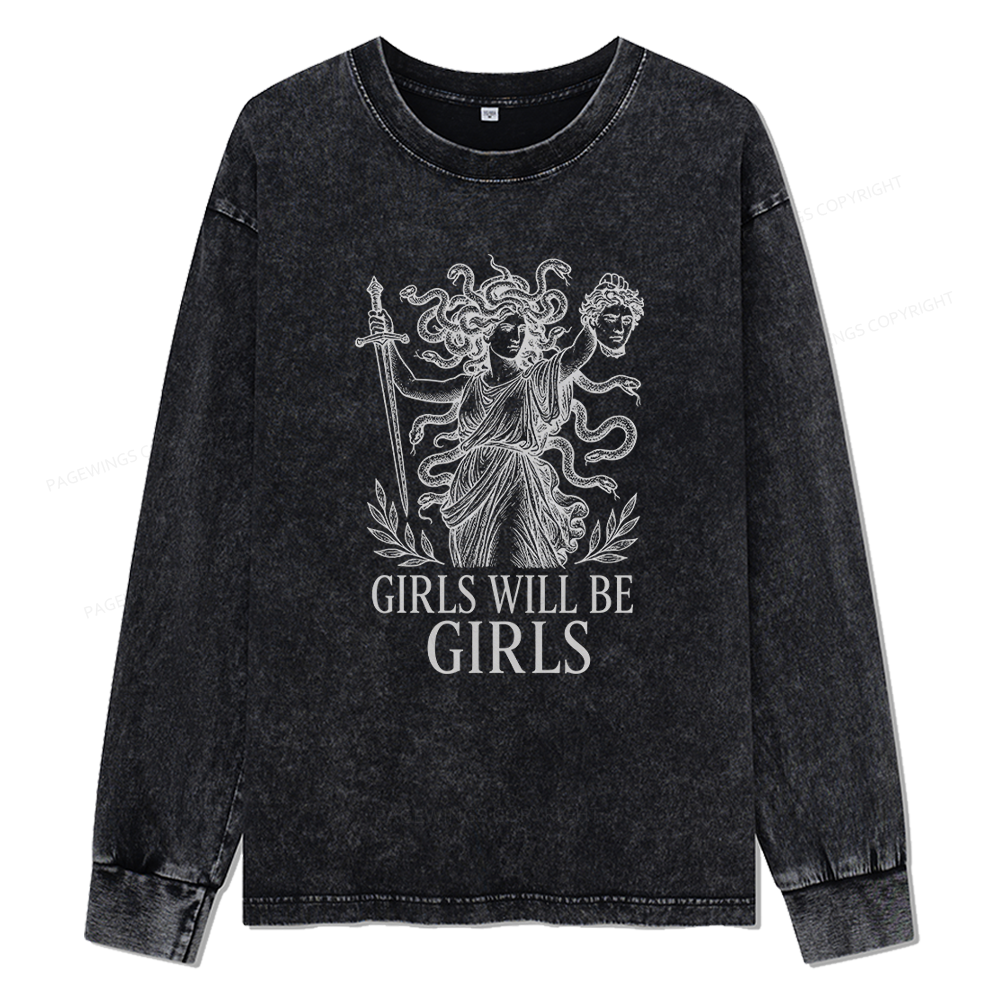 Pagewings Girls Will Be Girls Unisex Washed Long Sleeve T-shirt