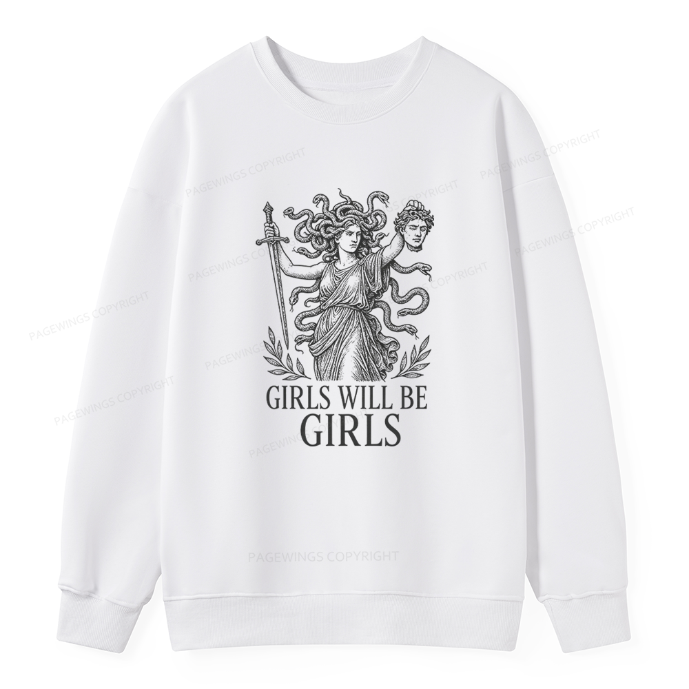 Pagewings Girls Will Be Girls Unisex Classic Sweatshirt
