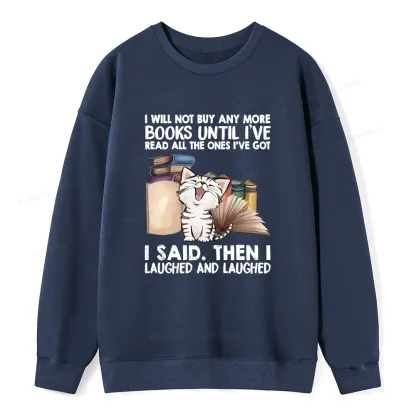 Pagewings I Will Not Buy Any More Books Unisex Classic Sweatshirt