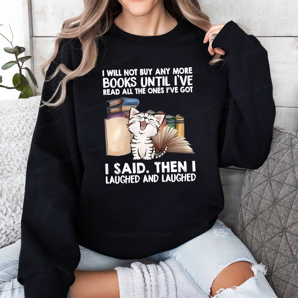 Pagewings I Will Not Buy Any More Books Unisex Classic Sweatshirt