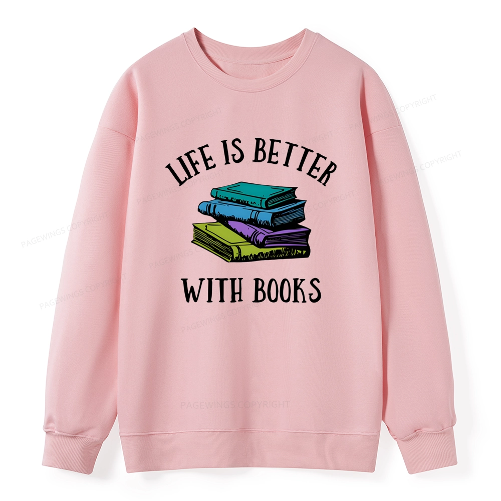 Pagewings Life's Better With Books Unisex Classic Sweatshirt