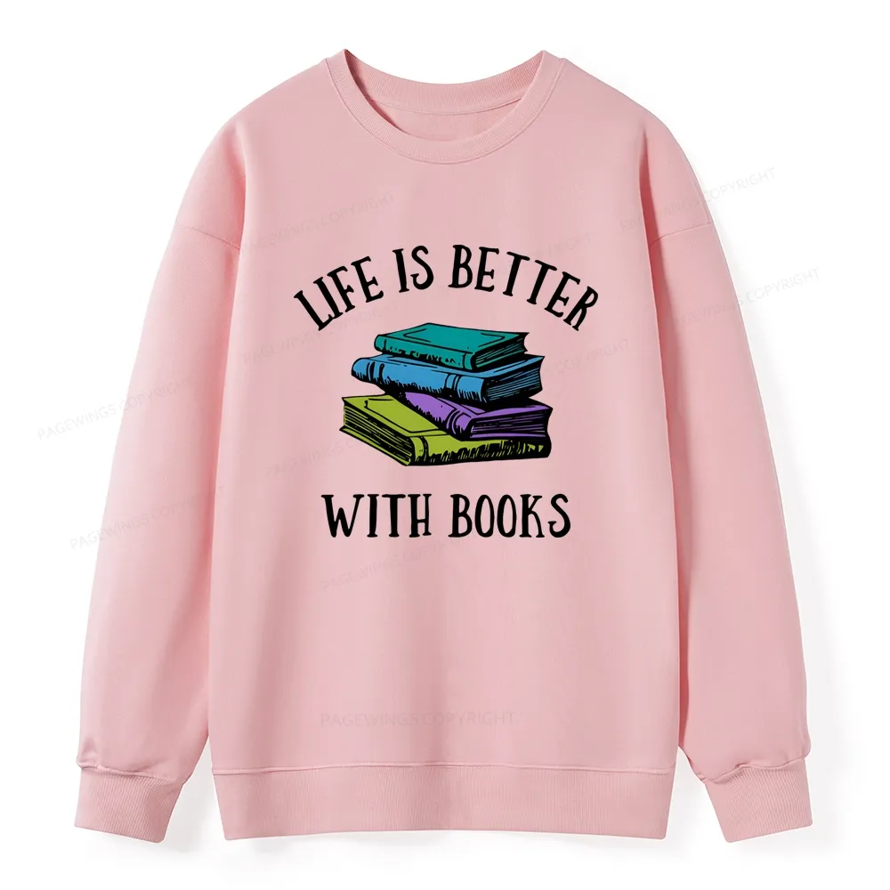 Pagewings Life's Better With Books Unisex Classic Sweatshirt