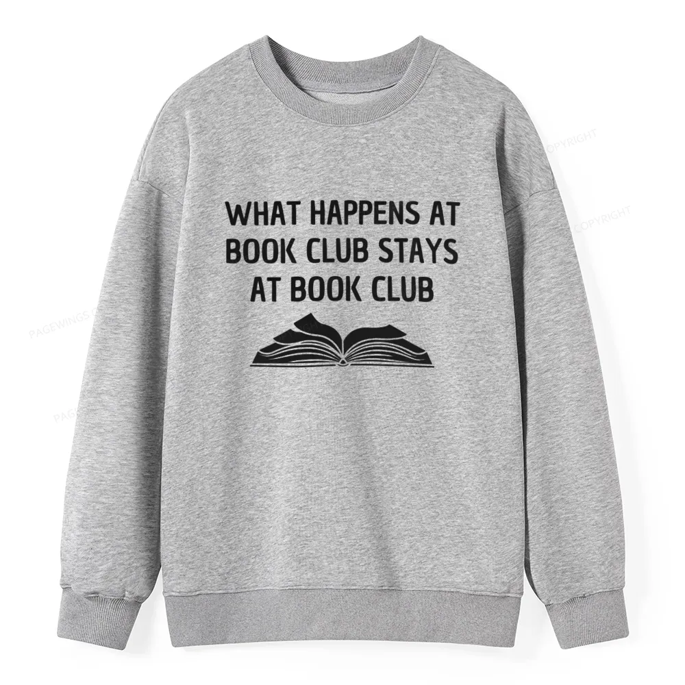Pagewings What Happens At Book Club Stays At Book Club Unisex Classic Sweatshirt