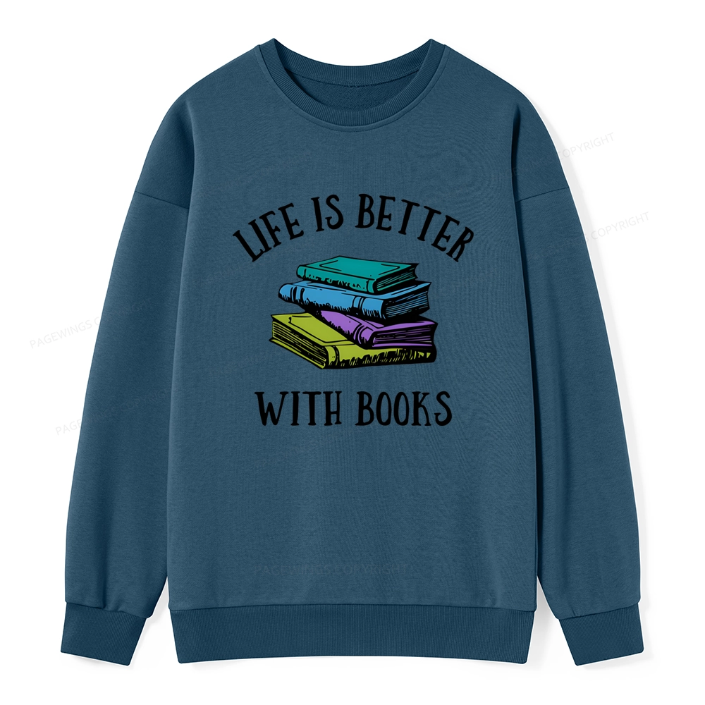 Pagewings Life's Better With Books Unisex Classic Sweatshirt
