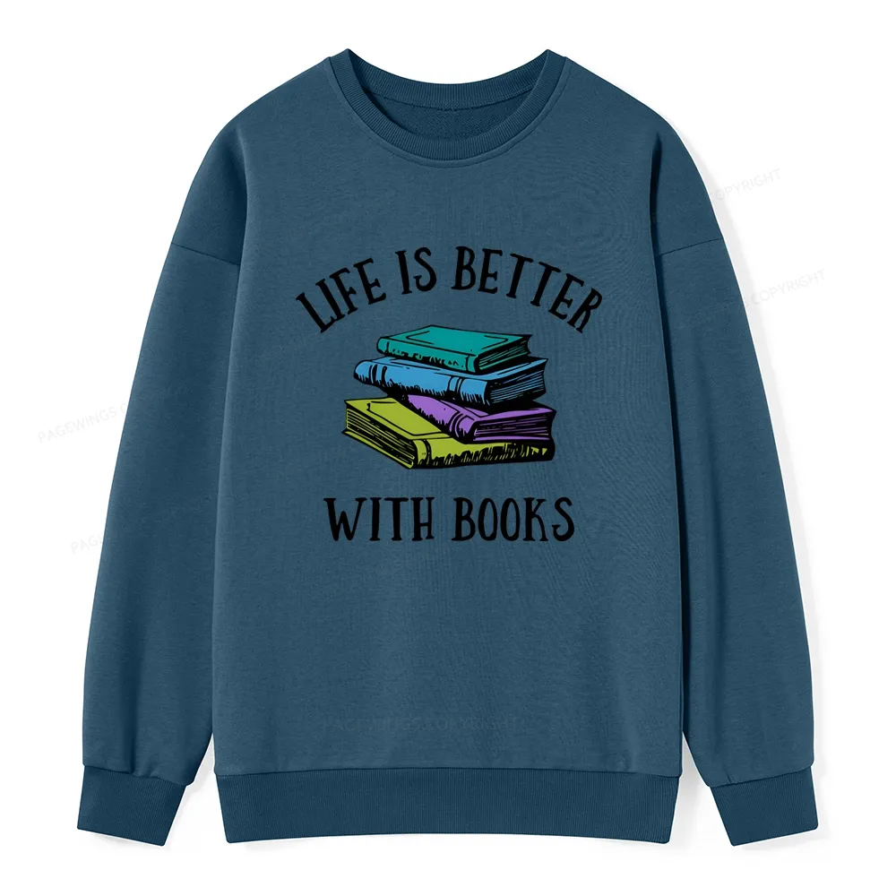 Pagewings Life's Better With Books Unisex Classic Sweatshirt