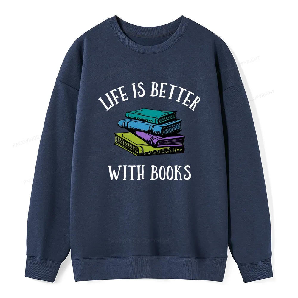 Pagewings Life's Better With Books Unisex Classic Sweatshirt