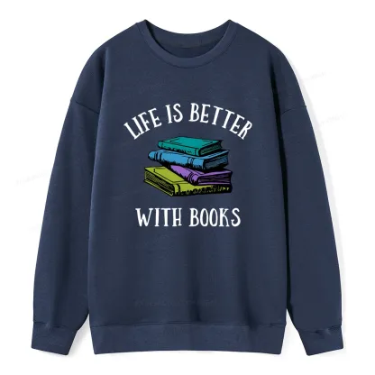 Pagewings Life's Better With Books Unisex Classic Sweatshirt