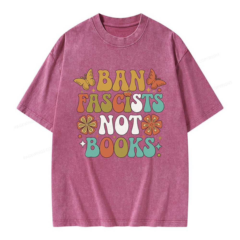 Pagewing Ban Fascists Not Books Unisex Washed T-shirt