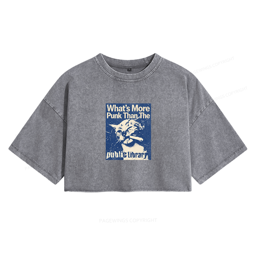 Pagewings What's More Punk Than The Public Library Women's Washed Cropped T-shirt