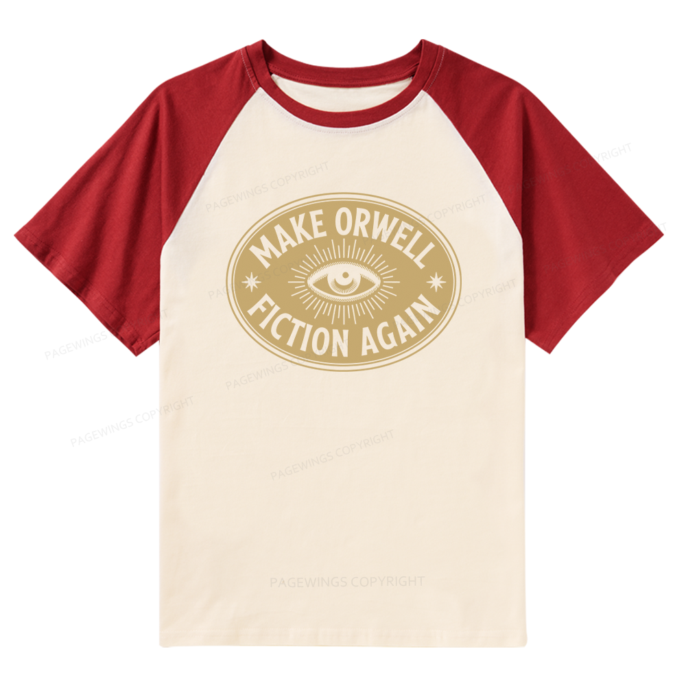 Pagewings Make Orwell Fiction Again 13456 Bookish Raglan T-shirt
