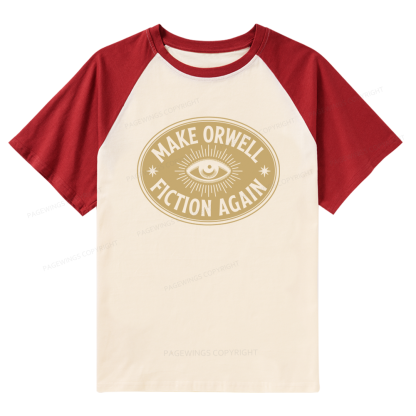 Pagewings Make Orwell Fiction Again 13456 Bookish Raglan T-shirt