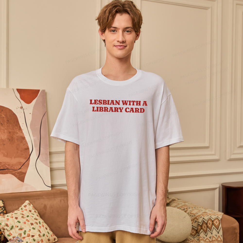 Pagewings Lesbian With A Library Card15602 Bookish Unisex Classic T-shirt